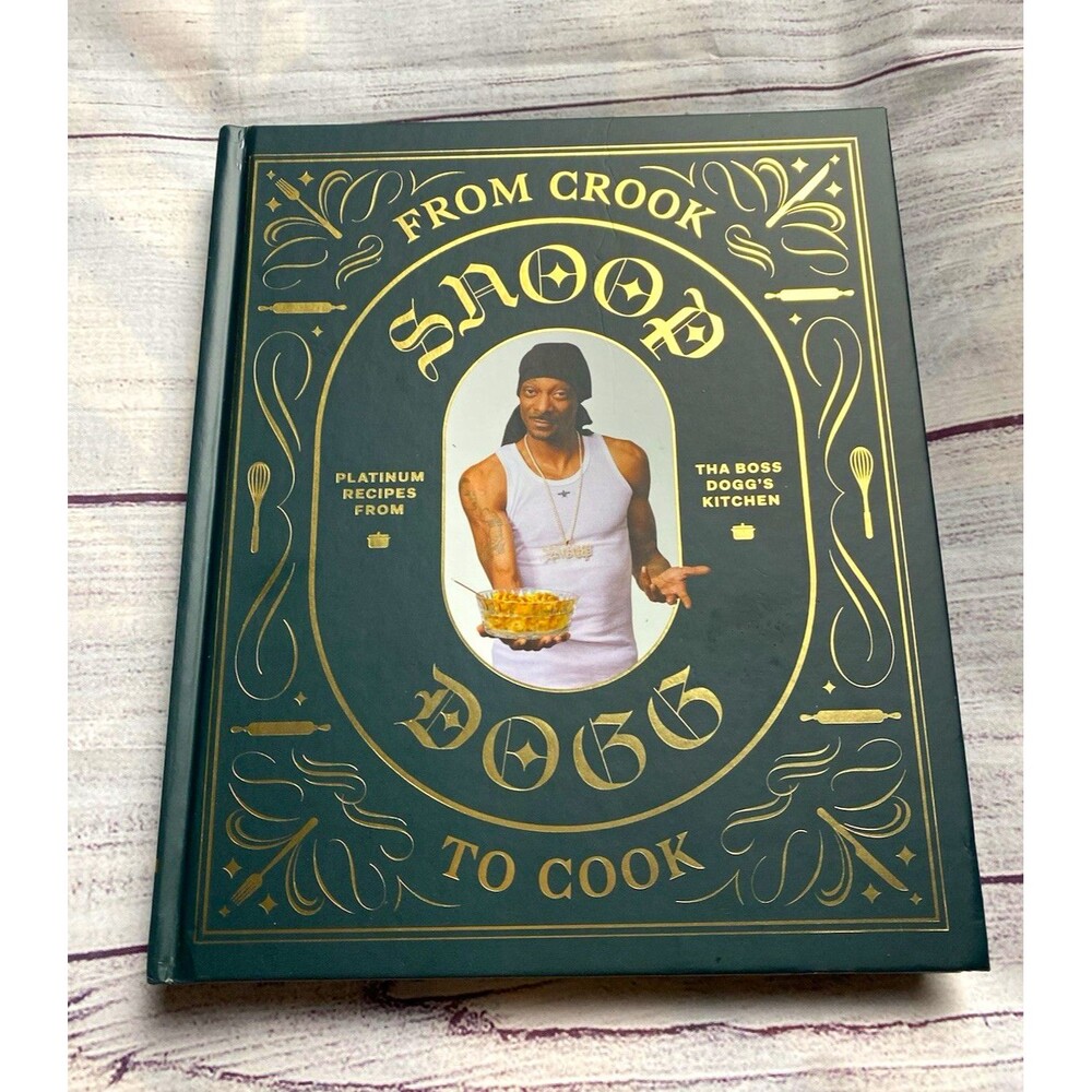 Snoop Dogg From Crook to Cook Platinum Recipes Hardcover 2018 Illustrated
